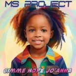 Ms Project - Gimme me hope Jo'Anna (Long Version)