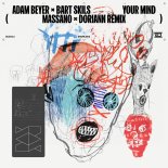 Adam Beyer & Bart Skils - Your Mind (Massano & Doriann Remix)