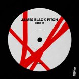 James Black Pitch - Hide It (Extended Mix)