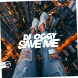 DJ Oggy - Save Me (Original Mix)