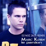 Marc Korn - Le Pardon (Dj.Noz 2k25 Rmx)