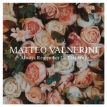 Matteo Valnerini - Always Remember Us This Way (Lady & Gant Extended Mix)