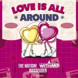 The Nation & Withard Feat. Basseuder - Love Is All Around (Extended Mix)