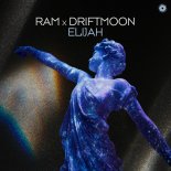 Ram & Driftmoon - Elijah (Extended Mix)