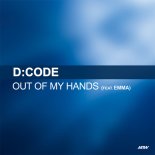 D-CODE Ft. Emma - Out Of My Hands (Verano's Blasting Remix)