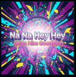 Geo Da Silva, Canello - Na Na Hey Hey Kiss Him Goodbye (Extended Mix)