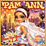 Pam Ann - From New York to L.A