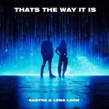 Kastra & Lena Leon - That's the Way It Is