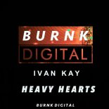 Ivan Kay - Heavy Hearts (Orignal Mix)
