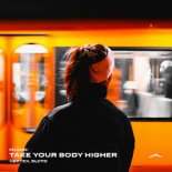VØRTEX & SLCTD - Take Your Body Higher