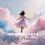Chris Refresh & A.M.A.N. - Little Princess