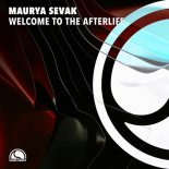 Maurya Sevak - Welcome To The Afterlife (Extended Mix)