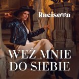 Racisova - Weź mnie do siebie
