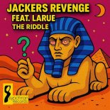 Jackers Revenge Feat. Larue - The Riddle