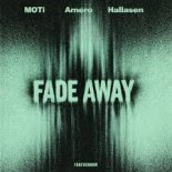 MOTi, Amero & Hallasen - Fade Away