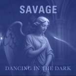 Savage - Dancing In The Dark (Also Playable Mono Dub)