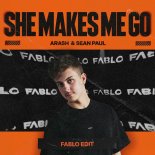 Arash & Sean Paul - She Makes Me Go (Fablo Remix)