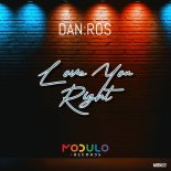 DAN:ROS - Love You Right
