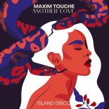 Maxim Touche - Another Love (Original Mix)