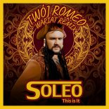 SOLEO - Twój Romeo (WARIAT Remix) (Radio Edit)