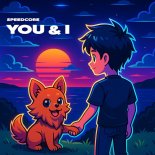 Speedcore - You and I