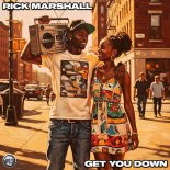 Rick Marshall - Get You Down
