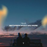 Mirah - Between What We Were