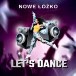 Let's Dance - Nowe Łóżko (Radio Edit)