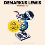 Demarkus Lewis - We Used To