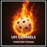 UH Gurmels - Together Strong (Feldschieber Dm-Eng Mix)