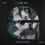 Dateless - Like Me