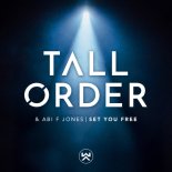 Tall Order ft. Abi F Jones - Set You Free (Original Mix)