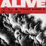 That Kind - Alive