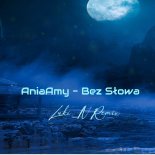 AniaAmy - Bez Słowa - Luki_N Remix