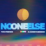 Two Friends - No One Else
