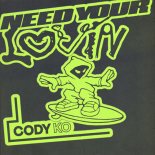 Cody Ko - Need Your Lovin'