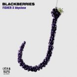 FISHER (OZ) & bbyclose - Blackberries