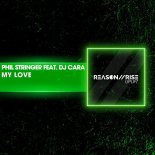 Phil Stringer Feat. DJ Cara - My Love (Extended Mix)