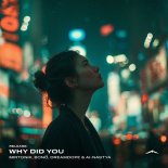 mirtonik, bonö, Dreamdope & AI-NASTYA - Why Did You