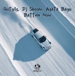 Quty1s, Dj Shoom & Agata Bayu - Better Now