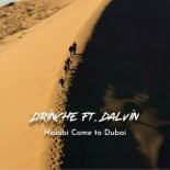 Drinche & Dalvin - Habibi Come to Dubai (2022)