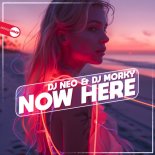 Dj Neo & DJ Morky - Now Here
