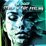 DJ Oggy - Stuck In This Feeling (Extended Mix)