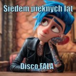 Disco FALA - Siedem Pięknych Lat
