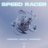 Prezioso and BEAUZ and Widemode - Speed Racer (Extended Mix)