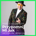 Marcin Miller - Przypomnij Mi Jak (MIchu Music Remix 2026)