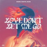 mgZr, DOOTS & ech0 - Love Don't Let Me Go