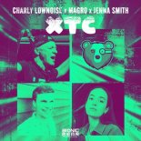 Charly Lownoise & Magro Feat. Jenna Smith - XTC
