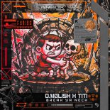 D.MØLISH & Titi - BREAK YA NECK (Extended Mix)