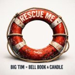 Big Tim & Bell Book & Candle - Rescue Me